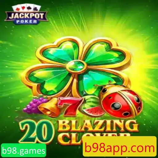 Descubra a Emoção de 20BlazingClover: O Jogo Imperdível da b98.games